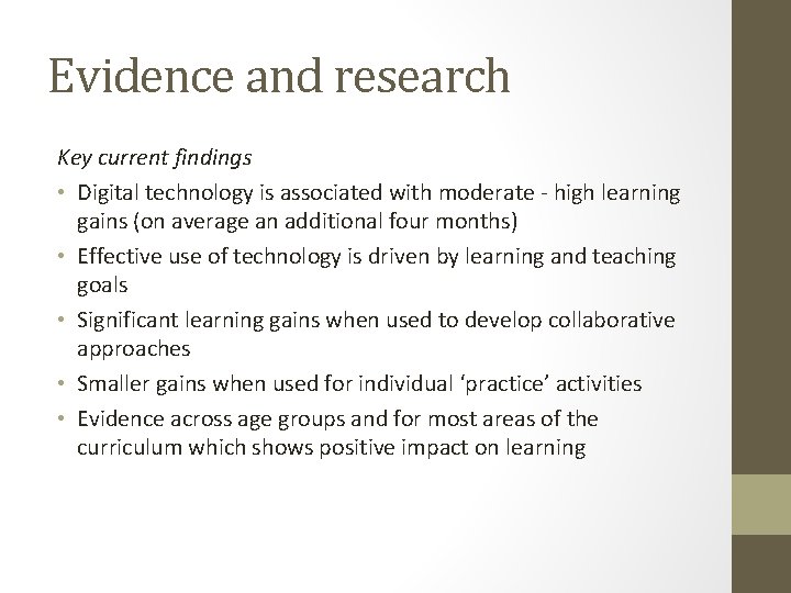 Evidence and research Key current findings • Digital technology is associated with moderate -