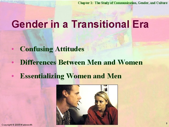 Chapter 1: The Study of Communication, Gender, and Culture Gender in a Transitional Era