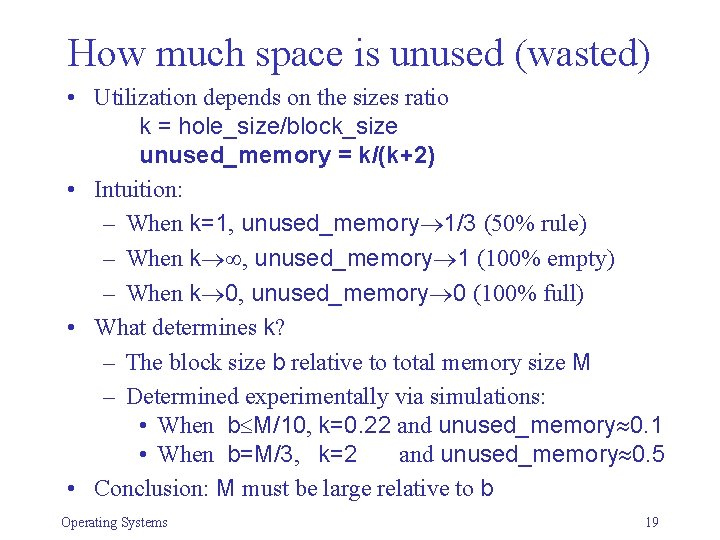 How much space is unused (wasted) • Utilization depends on the sizes ratio k