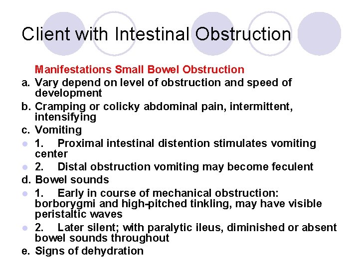 Client with Intestinal Obstruction a. b. c. l l d. l l e. Manifestations Client with Intestinal Obstruction a. b. c. l l d. l l e. Manifestations