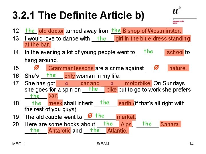 3. 2. 1 The Definite Article b) the Bishop of Westminster. the old doctor