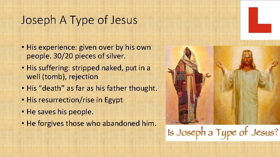 Joseph A Type of Jesus • His experience: given over by his own people.