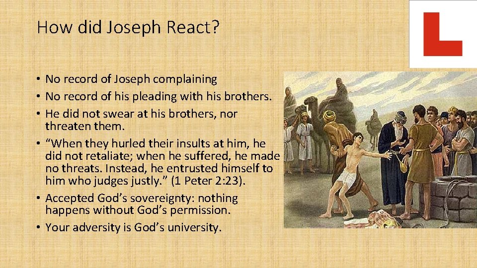 How did Joseph React? • No record of Joseph complaining • No record of