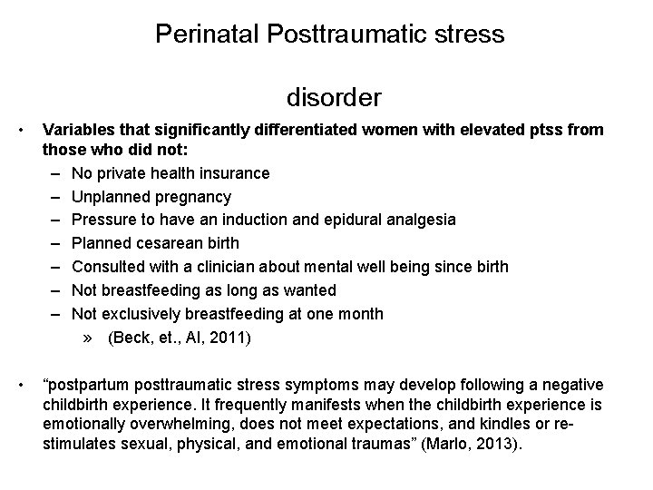 Perinatal Posttraumatic stress disorder • Variables that significantly differentiated women with elevated ptss from