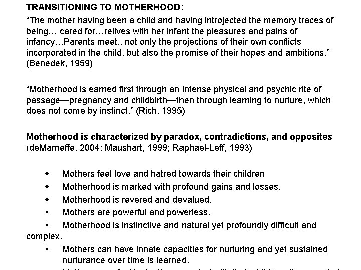 TRANSITIONING TO MOTHERHOOD: “The mother having been a child and having introjected the memory