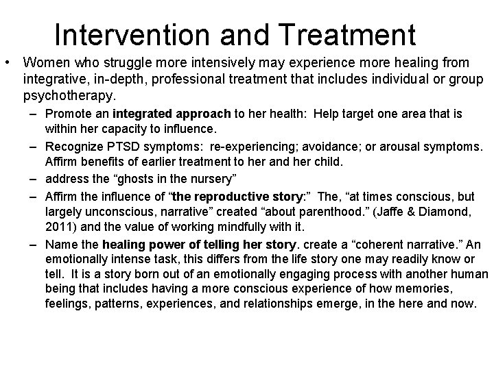 Intervention and Treatment • Women who struggle more intensively may experience more healing from