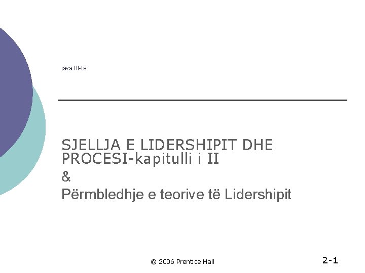 java III-të SJELLJA E LIDERSHIPIT DHE PROCESI-kapitulli i II & Përmbledhje e teorive të