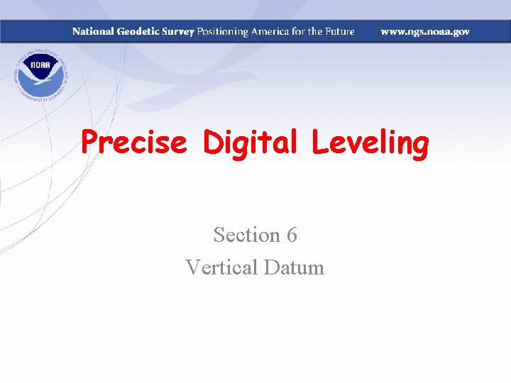 Precise Digital Leveling Section 6 Vertical Datum 