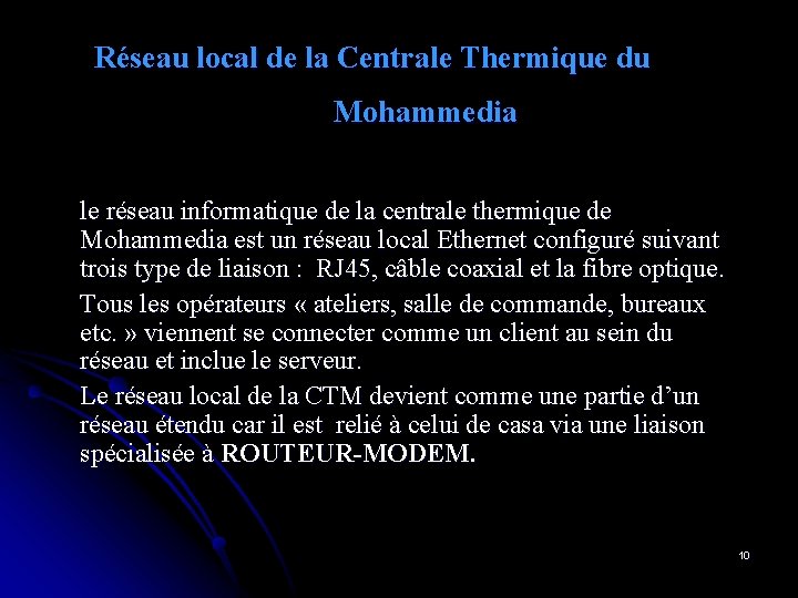 Réseau local de la Centrale Thermique du Mohammedia le réseau informatique de la centrale Réseau local de la Centrale Thermique du Mohammedia le réseau informatique de la centrale