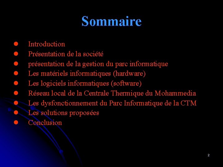 Sommaire l l l l l Introduction Présentation de la société présentation de la Sommaire l l l l l Introduction Présentation de la société présentation de la