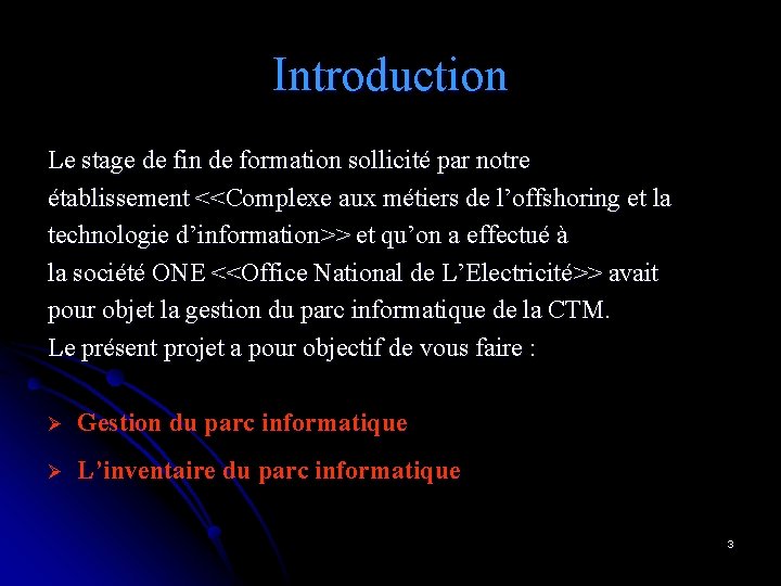 Introduction Le stage de fin de formation sollicité par notre établissement <<Complexe aux métiers Introduction Le stage de fin de formation sollicité par notre établissement <<Complexe aux métiers