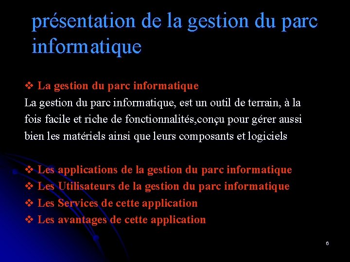 présentation de la gestion du parc informatique v La gestion du parc informatique, est présentation de la gestion du parc informatique v La gestion du parc informatique, est