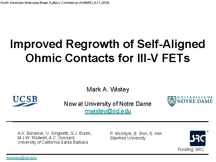 North American Molecular Beam Epitaxy Conference (NAMBE), 8 -11 -2009 Improved Regrowth of Self-Aligned