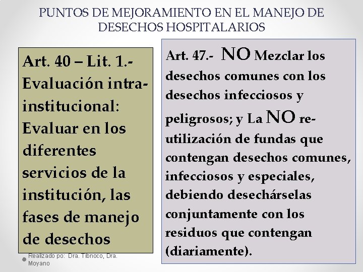 PUNTOS DE MEJORAMIENTO EN EL MANEJO DE DESECHOS HOSPITALARIOS Art. 40 – Lit. 1.