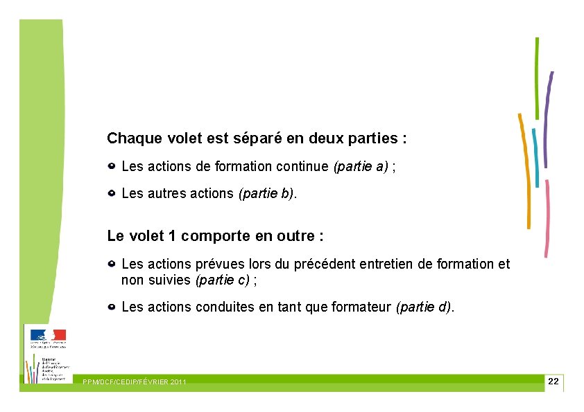 Chaque volet est séparé en deux parties : Les actions de formation continue (partie