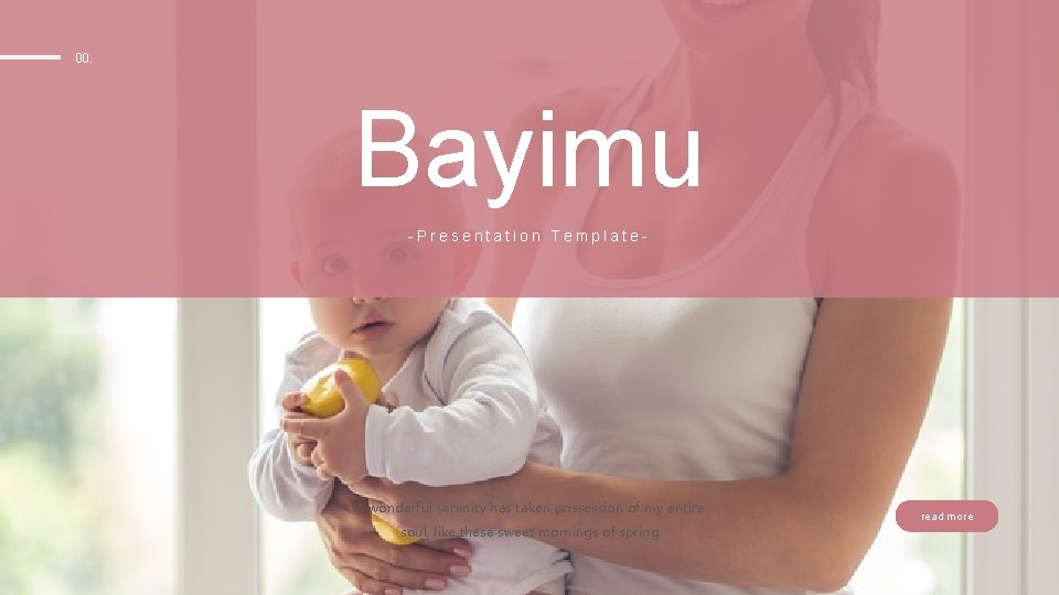 00. Bayimu -Presentation Template- A wonderful serenity has taken possession of my entire soul,