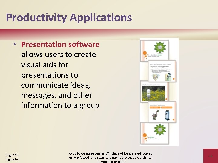 Productivity Applications • Presentation software allows users to create visual aids for presentations to