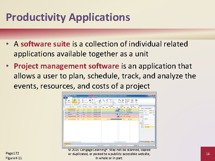 Productivity Applications • A software suite is a collection of individual related applications available