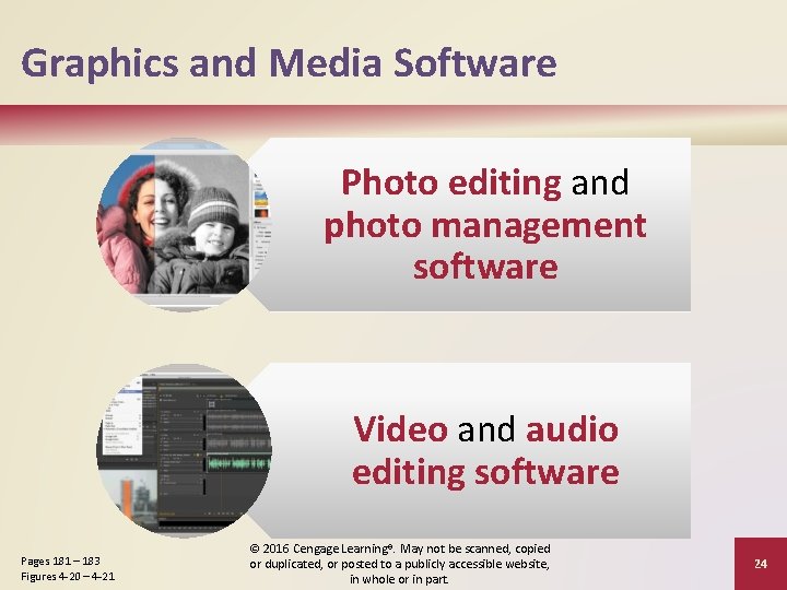 Graphics and Media Software Photo editing and photo management software Video and audio editing