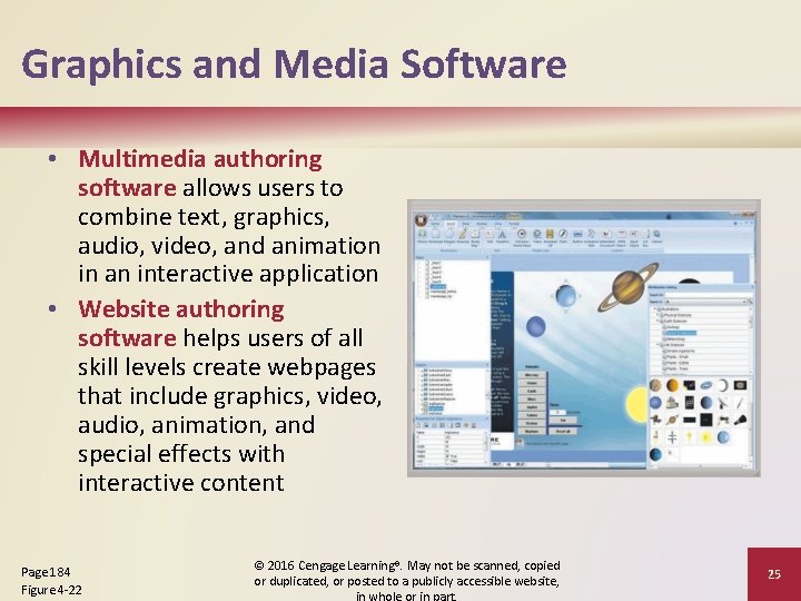 Graphics and Media Software • Multimedia authoring software allows users to combine text, graphics,