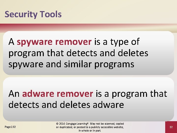 Security Tools A spyware remover is a type of program that detects and deletes
