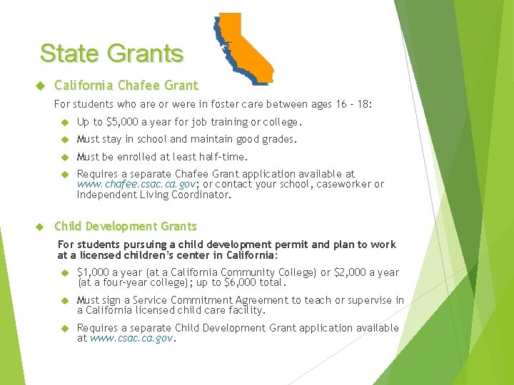 State Grants California Chafee Grant For students who are or were in foster care