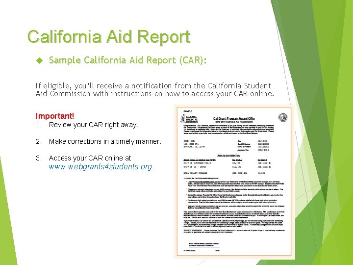 California Aid Report Sample California Aid Report (CAR): If eligible, you’ll receive a notification