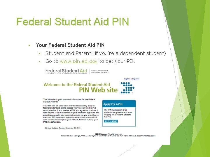 Federal Student Aid PIN • Your Federal Student Aid PIN • Student and Parent