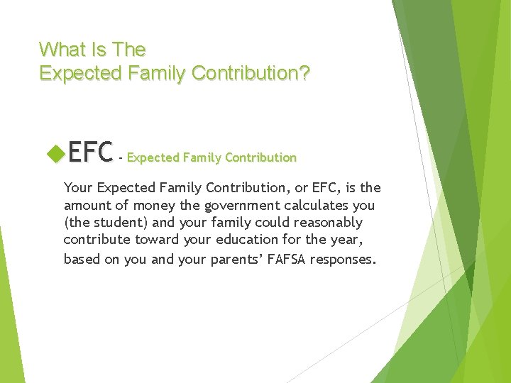 What Is The Expected Family Contribution? EFC - Expected Family Contribution Your Expected Family