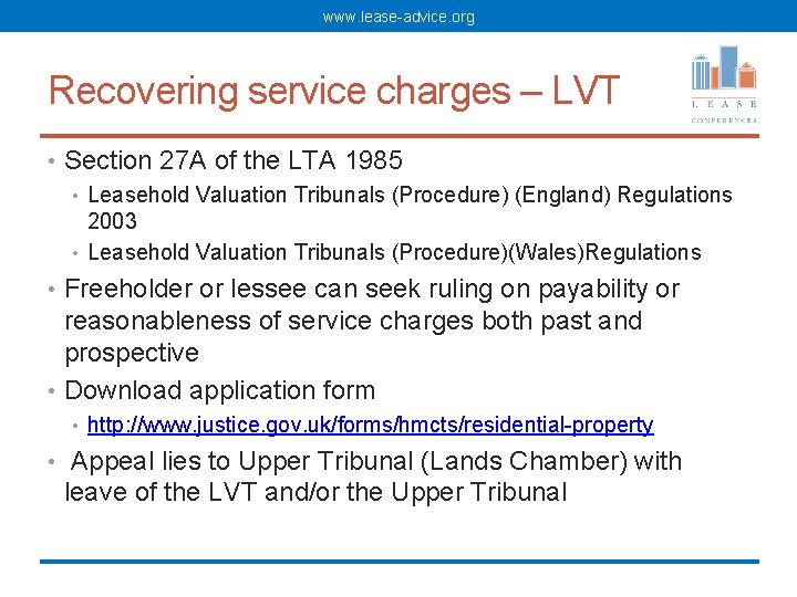 www. lease-advice. org Recovering service charges – LVT • Section 27 A of the