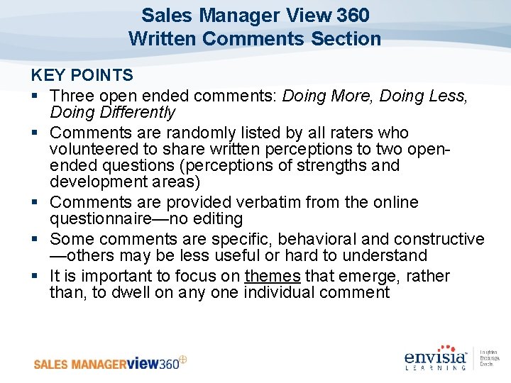 Sales Manager View 360 Written Comments Section KEY POINTS § Three open ended comments: