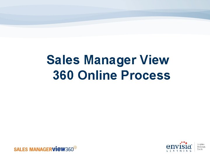Sales Manager View 360 Online Process 