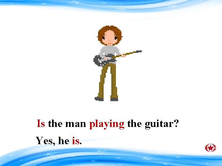 Is the man playing the guitar? Yes, he is. 