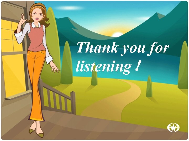 Thank you for listening！ 