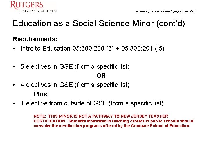 Advancing Excellence and Equity in Education as a Social Science Minor (cont’d) Requirements: •