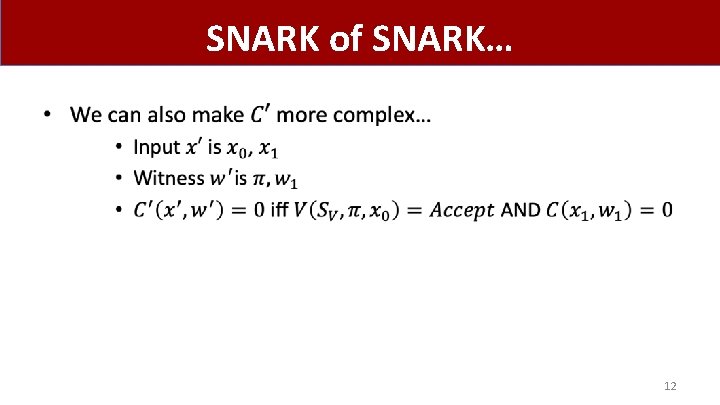 SNARK of SNARK… • 12 