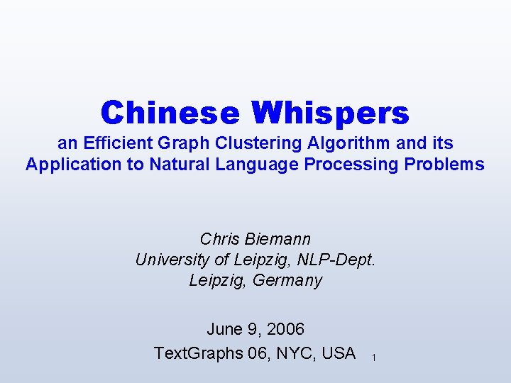 Chinese Whispers an Efficient Graph Clustering Algorithm and its Application to Natural Language Processing