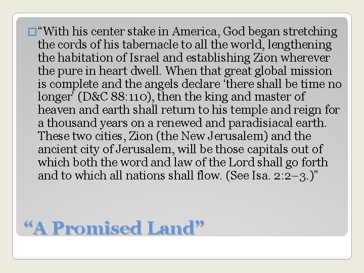 � “With his center stake in America, God began stretching the cords of his