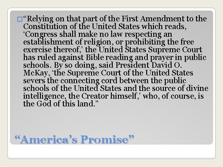 �“Relying on that part of the First Amendment to the Constitution of the United