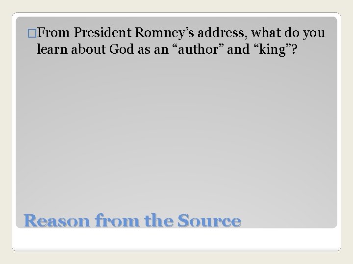 �From President Romney’s address, what do you learn about God as an “author” and