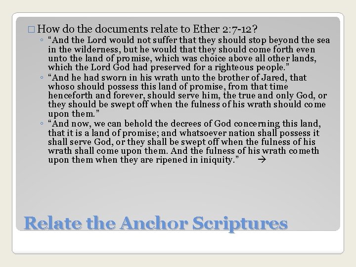 � How do the documents relate to Ether 2: 7 -12? ◦ “And the