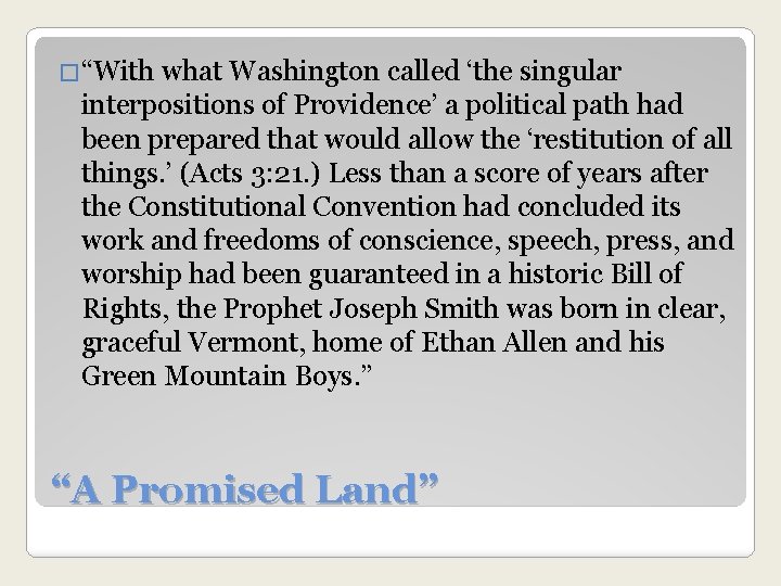 �“With what Washington called ‘the singular interpositions of Providence’ a political path had been