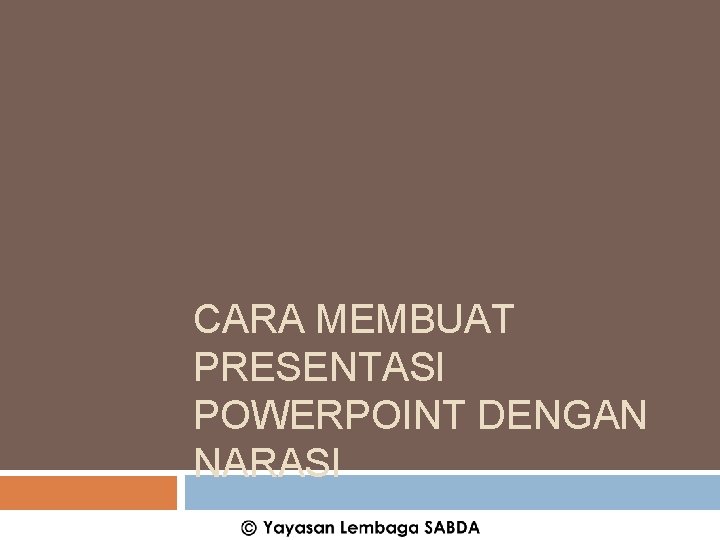 CARA MEMBUAT PRESENTASI POWERPOINT DENGAN NARASI 