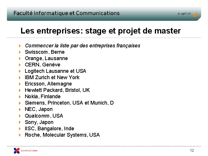 Les entreprises: stage et projet de master Commencer la liste par des entreprises françaises