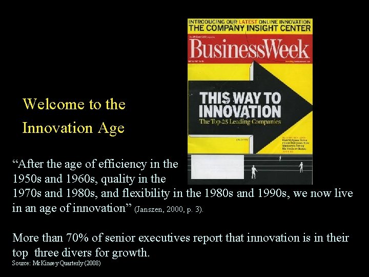 Welcome to the Innovation Age “After the age of efficiency in the 1950 s