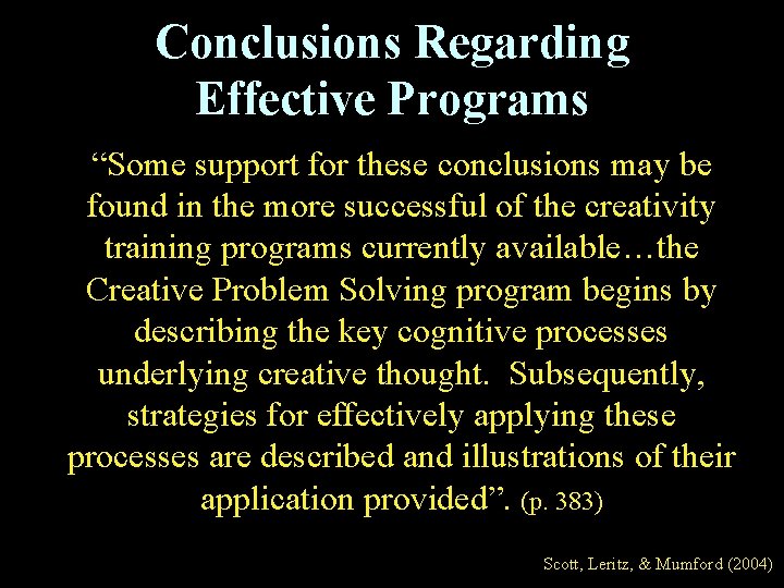 Conclusions Regarding Effective Programs “Some support for these conclusions may be found in the