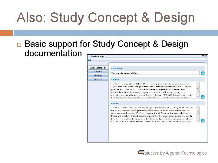 Also: Study Concept & Design Basic support for Study Concept & Design documentation Colectica