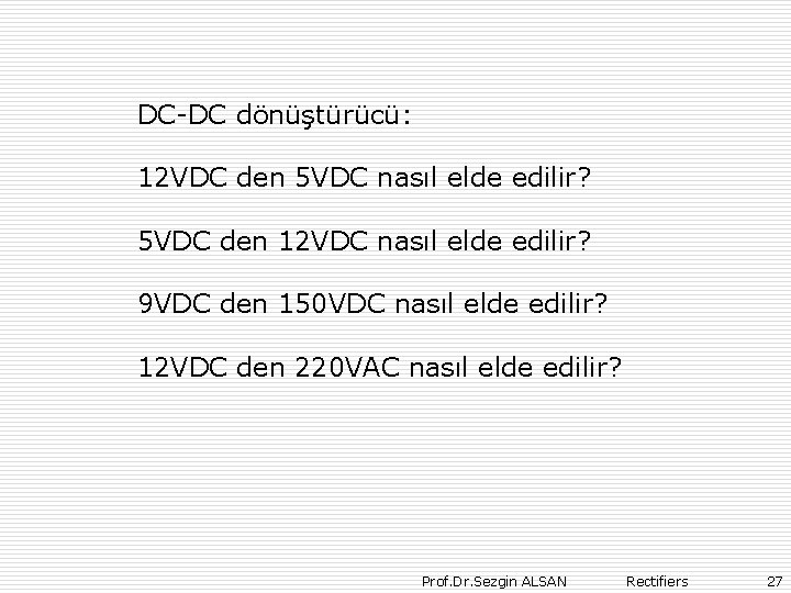 DC-DC dönüştürücü: 12 VDC den 5 VDC nasıl elde edilir? 5 VDC den 12