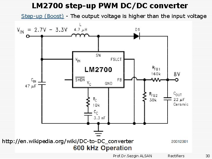 LM 2700 step-up PWM DC/DC converter Step-up (Boost) - The output voltage is higher