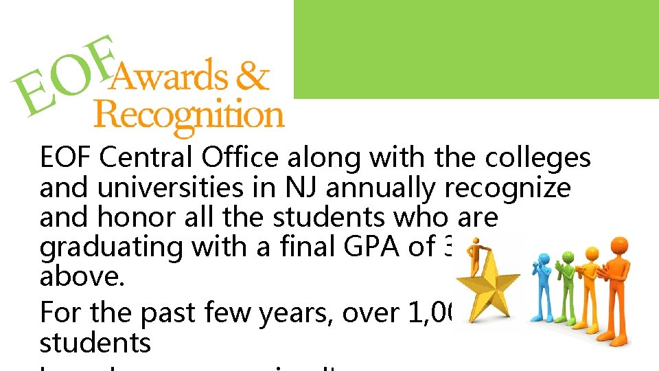F O E EOF Central Office along with the colleges and universities in NJ